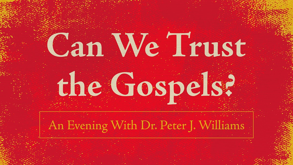 HFBC Event Artwork: An Evening with Dr. Peter J. Williams | Can We Trust the Gospels?